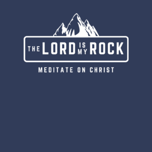 The Lord is my Rock