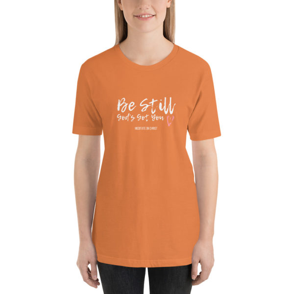 Be Still - God's Got You - Short-Sleeve Unisex T-Shirt - Image 10