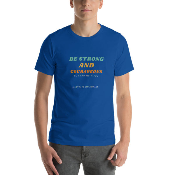 Be Strong And Courageous For I Am With You - Short-Sleeve Unisex T-Shirt - Image 7