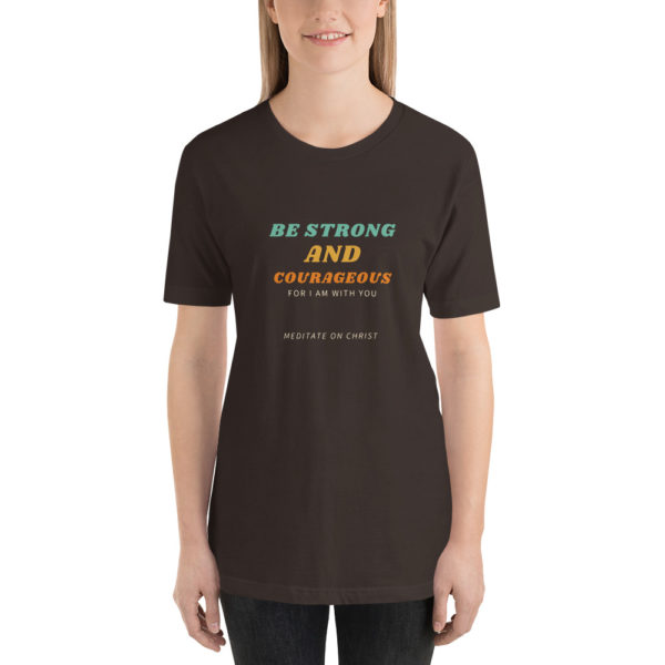 Be Strong And Courageous For I Am With You - Short-Sleeve Unisex T-Shirt - Image 4