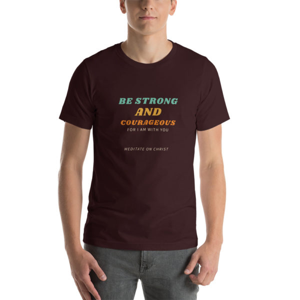 Be Strong And Courageous For I Am With You - Short-Sleeve Unisex T-Shirt - Image 2