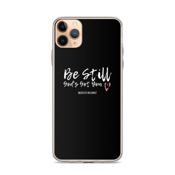 Be Still - God's Got You - iPhone Case - Image 5