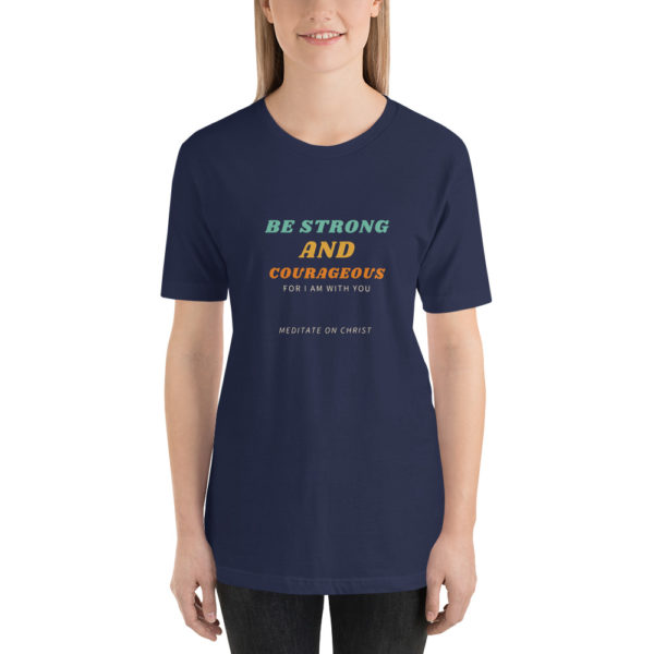 Be Strong And Courageous For I Am With You - Short-Sleeve Unisex T-Shirt - Image 2