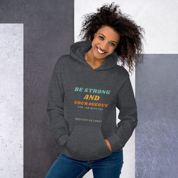 Be Strong And Courageous For I Am With You - Unisex Hoodie - Image 4