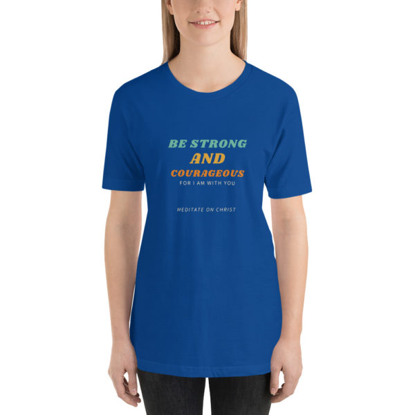 Be Strong And Courageous For I Am With You - Short-Sleeve Unisex T-Shirt - Image 7