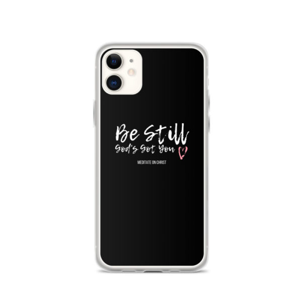 Be Still - God's Got You - iPhone Case