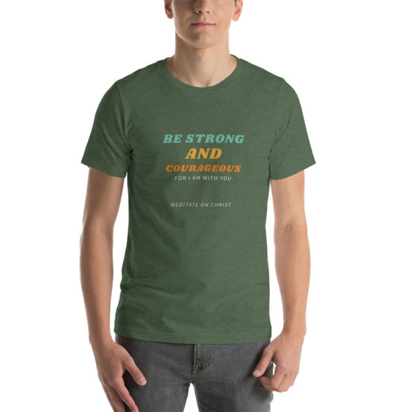 Be Strong And Courageous For I Am With You - Short-Sleeve Unisex T-Shirt - Image 10