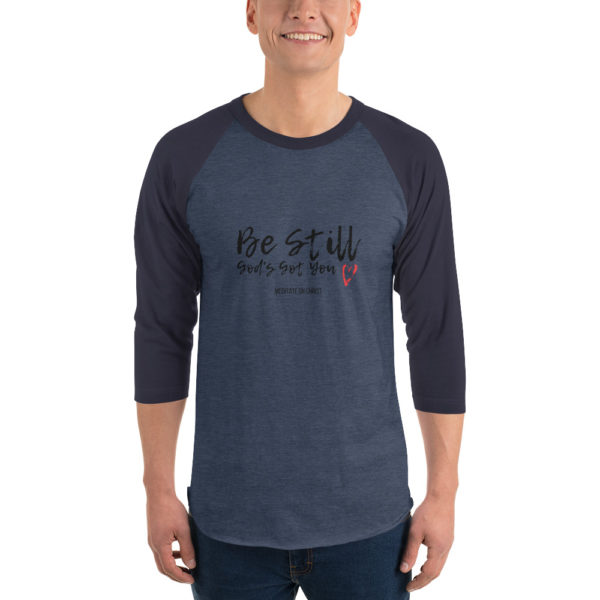 Be Still - God's Got You - 3/4 sleeve raglan shirt - Image 2