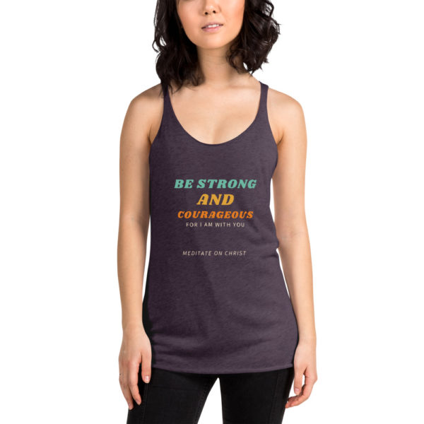 Be Strong And Courageous For I Am With You - Women's Racerback Tank - Image 7