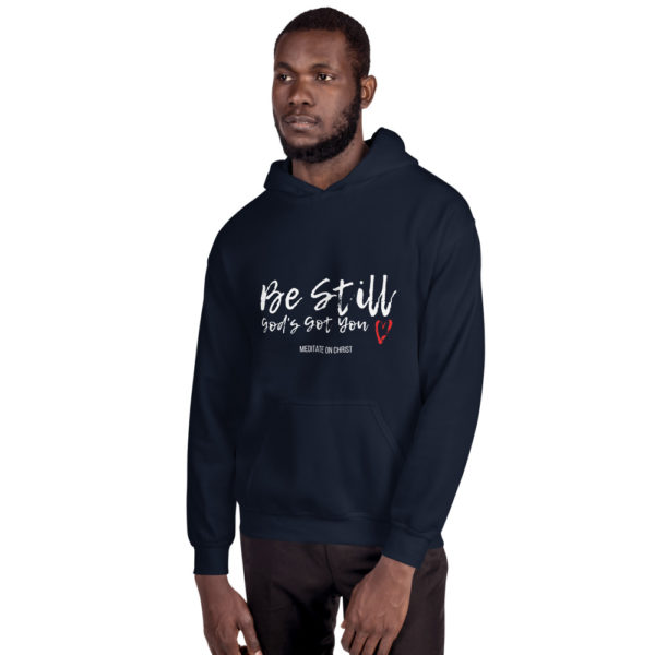 Be Still - God's Got You - Unisex Hoodie - Image 6