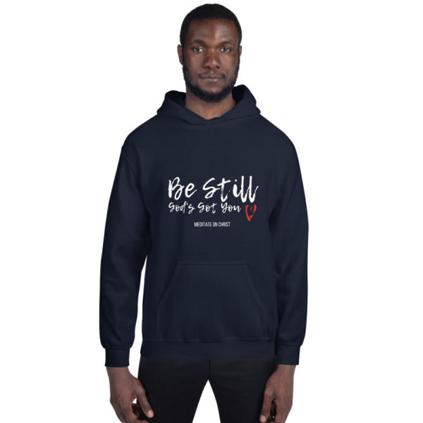 Be Still - God's Got You - Unisex Hoodie - Image 5