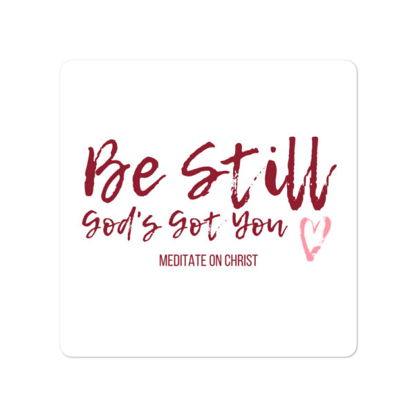 Be Still – God’s Got You - Bubble-free stickers - Image 2