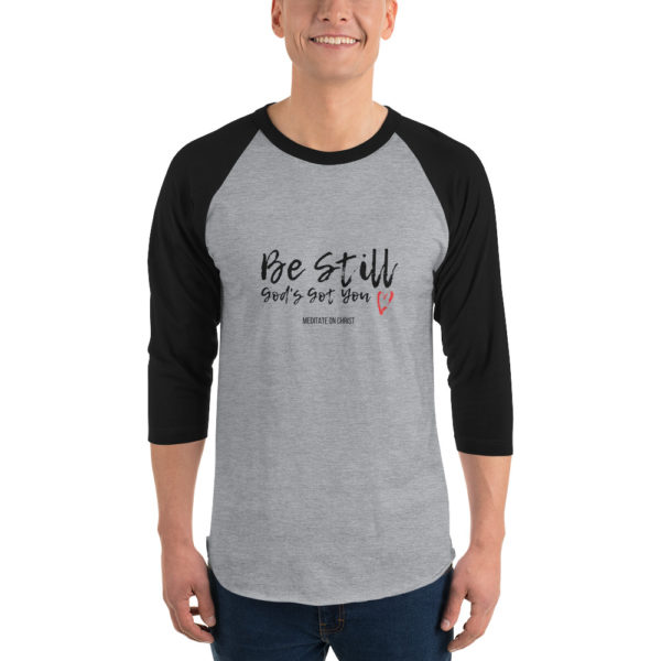 Be Still - God's Got You - 3/4 sleeve raglan shirt - Image 3