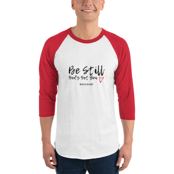 Be Still - God's Got You - 3/4 sleeve raglan shirt - Image 6