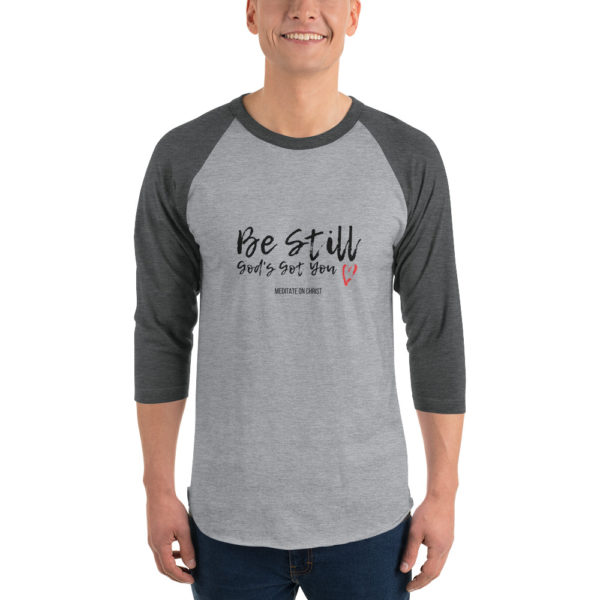 Be Still - God's Got You - 3/4 sleeve raglan shirt - Image 5