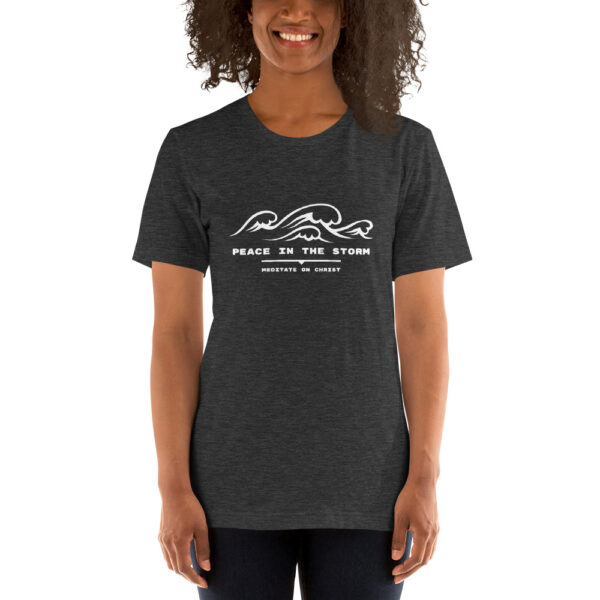 Peace In The Storm - Short-Sleeve Unisex T-Shirt - Image 7